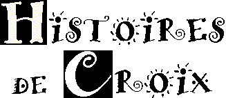HISTOIRES DE CROIX